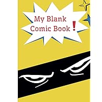 My Blank Comic Book: Sketchbook for Kids and Adults