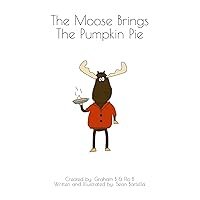 The Moose Brings The Pumpkin Pie