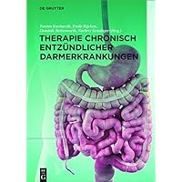 Therapie chronisch entzündlicher Darmerkrankungen (German Edition) Therapie chronisch entzündlicher Darmerkrankungen (German Edition) Kindle Hardcover