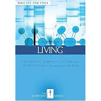 Everyday Living: Bible Life And Times Everyday Living: Bible Life And Times Hardcover Paperback