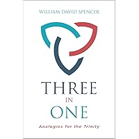 Three in One: Analogies of the Trinity Three in One: Analogies of the Trinity Paperback Kindle Audible Audiobook Audio CD