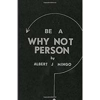 Be a Why Not Person: Set Goals Be a Why Not Person: Set Goals Paperback