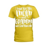Mother Love Shirt,|I Have Two Titles Mom and Grammy I Rock Them Both - Grammy T-Shirt Classique|,Mom