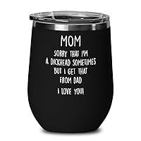 Funny Gift Gift For Mom, Sorry I'M A Dickhead, Rude Adult Humor Gift For Mom On Mothers Day Birthday Christmas, Mothers Day Gift. Gift For Mom, Wine Glass (Red)