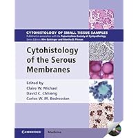 Cytohistology of the Serous Membranes (Cytohistology of Small Tissue Samples) Cytohistology of the Serous Membranes (Cytohistology of Small Tissue Samples) DVD-ROM