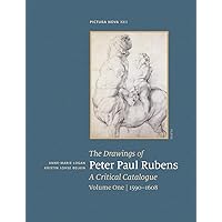 The Drawings of Peter Paul Rubens, A Critical Catalogue, Volume One (1590-1608) (Pictura Nova, 22) The Drawings of Peter Paul Rubens, A Critical Catalogue, Volume One (1590-1608) (Pictura Nova, 22) Hardcover