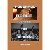 POWERFUL BIBLE VERSES FOR HEALING : Large print POWERFUL BIBLE VERSES FOR HEALING : Large print Kindle Paperback