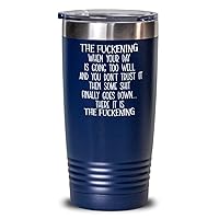 The Fuckening Sarcastic Tumbler for Friends Coworker Funny Adult Humor Profanity Inappropriate Birthday Christmas Ideas 20 or 30oz Hot Cold Cup Coffee