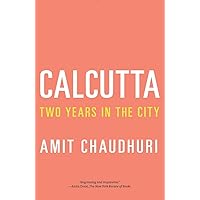 Calcutta: Two Years in the City Calcutta: Two Years in the City Paperback Kindle Hardcover
