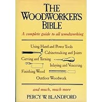The Woodworker's Bible The Woodworker's Bible Hardcover Paperback