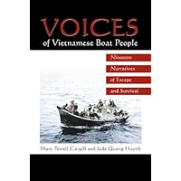Voices of Vietnamese Boat People: Nineteen Narratives of Escape and Survival Voices of Vietnamese Boat People: Nineteen Narratives of Escape and Survival Kindle Paperback