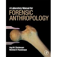 A Laboratory Manual for Forensic Anthropology A Laboratory Manual for Forensic Anthropology Spiral-bound Kindle
