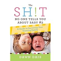 The Sh!t No One Tells You About Baby #2: A Guide To Surviving Your Growing Family (Sh!t No One Tells You, 3) The Sh!t No One Tells You About Baby #2: A Guide To Surviving Your Growing Family (Sh!t No One Tells You, 3) Paperback Audible Audiobook Kindle Audio CD