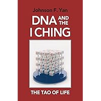 DNA and the I Ching: The Tao of Life DNA and the I Ching: The Tao of Life Paperback
