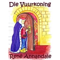 Die Vuurkoning (Afrikaans Edition) Die Vuurkoning (Afrikaans Edition) Kindle