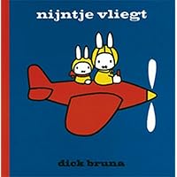 Nijntje vliegt (Dick Bruna kinderboeken) (Dutch Edition) Nijntje vliegt (Dick Bruna kinderboeken) (Dutch Edition) Hardcover