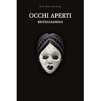Occhi Aperti: Risvegliamoci (Italian Edition) Occhi Aperti: Risvegliamoci (Italian Edition) Kindle Paperback