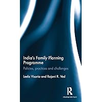 India’s Family Planning Programme: Policies, practices and challenges India’s Family Planning Programme: Policies, practices and challenges Hardcover Kindle Paperback