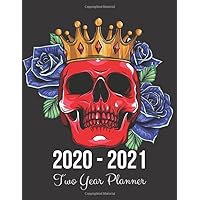 2020-2021 Two Year Planner: Beautiful Rose With Skeleton King Cover | 2020 Planner Weekly and Monthly | Jan 1, 2020 to Dec 31, 2021 | Calendar Views