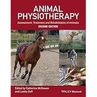 Animal Physiotherapy: Assessment, Treatment and Rehabilitation of Animals Animal Physiotherapy: Assessment, Treatment and Rehabilitation of Animals Kindle Paperback