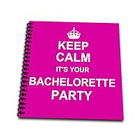 3dRose db_157636_1 Keep Calm Its Your Bachelorette Party Girly Bride Crew Humorous Hen Night Fun Funny Hot Pink Drawing Book, 8 by 8