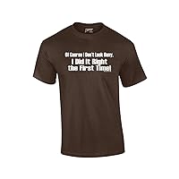 of Course I Don't Look Busy T-Shirt I Did It Right The First Time Funny Oneliner Humor Humorous Retro Classic Line Tee-Brown-XXXL