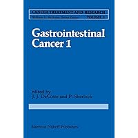 Gastrointestinal Cancer 1 (Cancer Treatment and Research) Gastrointestinal Cancer 1 (Cancer Treatment and Research) Hardcover Paperback