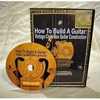 How To Build A Guitar: Vintage Cigar Box Guitar Construction