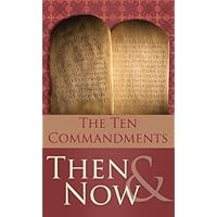 The 10 Commandments Then and Now (Value Books) The 10 Commandments Then and Now (Value Books) Kindle Mass Market Paperback
