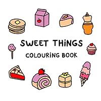Sweet Things Colouring Book (Simple & Easy Colouring Books by ali) Sweet Things Colouring Book (Simple & Easy Colouring Books by ali) Paperback