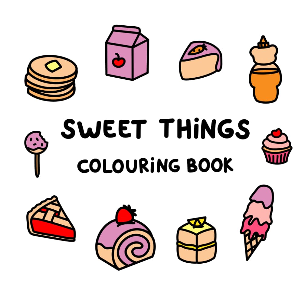 Sweet Things Colouring Book (Simple & Easy Colouring Books by ali)