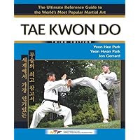 Tae Kwon Do: The Ultimate Reference Guide to the World's Most Popular Martial Art Tae Kwon Do: The Ultimate Reference Guide to the World's Most Popular Martial Art Hardcover Kindle Paperback