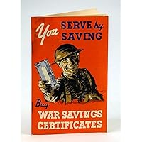 You Serve By Saving - Buy War Savings Certificates (Bonds): Government of Canada WWII Promotional Booklet