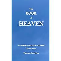 The BOOK of HEAVEN: The Words of Jesus Christ (The BOOKS of HEAVEN on EARTH) The BOOK of HEAVEN: The Words of Jesus Christ (The BOOKS of HEAVEN on EARTH) Paperback