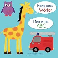 Meine ersten Wörter - Mein erstes ABC. Ab 18 Monaten. (German Edition) Meine ersten Wörter - Mein erstes ABC. Ab 18 Monaten. (German Edition) Paperback Kindle