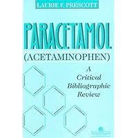 Paracetamol (Acetaminophen): A Critical Bibliographic Review Paracetamol (Acetaminophen): A Critical Bibliographic Review Hardcover