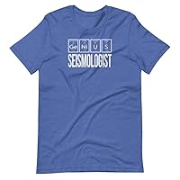 Seismologist - Shirt for Genius Scientist - Funny Geeky Graphic PTOE Gift T-Shirt for Lover of Science - Best Gift Idea