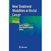 New Treatment Modalities in Rectal Cancer New Treatment Modalities in Rectal Cancer Kindle Hardcover Paperback