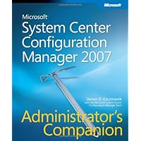Microsoft® System Center Configuration Manager 2007 Administrator's Companion Microsoft® System Center Configuration Manager 2007 Administrator's Companion Hardcover