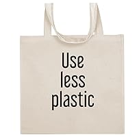 Use Less Plastic - Funny Sayings Cotton Canvas Reusable Grocery Tote Bag