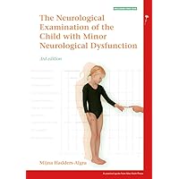 Examination of the Child with Minor Neurological Dysfunction Examination of the Child with Minor Neurological Dysfunction Paperback Kindle