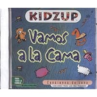 Vamos a La Cama / Let's go to Bed: Canciones De Cuna / Lullabies (Kidzup Foreign Language - Spanish - Lullabies) (Spanish Edition)