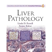 Liver Pathology (Consultant Pathology Book 4) Liver Pathology (Consultant Pathology Book 4) Kindle Hardcover