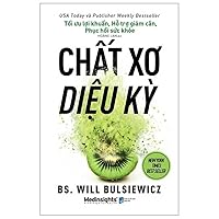Fiber Fueled: The Plant-Based Gut Health Program for Losing Weight, Restoring Your Health, and Optimizing Your Microbiome (Vietnamese Edition)