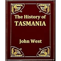 The History of Tasmania, Volumes I-II, Complete