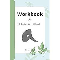 Workbook For Crying In H Mart - A Memoir