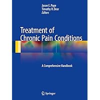 Treatment of Chronic Pain Conditions: A Comprehensive Handbook Treatment of Chronic Pain Conditions: A Comprehensive Handbook Paperback Kindle