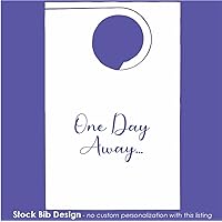 Party Bibs - One Day Away - Stock Design, poly backed paper bibs with ties, pack of 25
