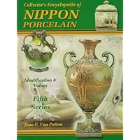 Collector's Encyclopedia of Nippon Porcelain w/ Price Guide : Updated, Series 5 (of 5 Series Set) Collector's Encyclopedia of Nippon Porcelain w/ Price Guide : Updated, Series 5 (of 5 Series Set) Hardcover