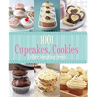 1001 Cupcakes, Cookies, & Other Tempting Treats 1001 Cupcakes, Cookies, & Other Tempting Treats Hardcover Textbook Binding